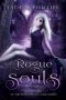 [Unfortunate Souls 03] • Rogue Souls (Book 3) (Unfortunate Souls Series)